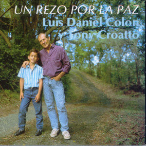 TONY CROATTO Y LUIS DANIEL COLON - Un rezo por la paz