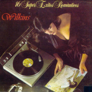 WILKINS - 16 super éxitos románticos