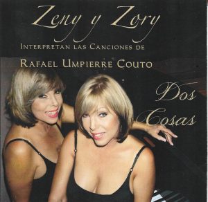 ZENY Y ZORY - Dos cosas - interpretan las canciones de Rafael Umpierre Couto