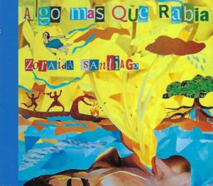 ZORAIDA SANTIAGO - Algo más que rabia